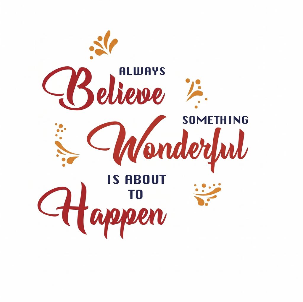 Something Wonderful is About to Happen - Inspirational Motivational Quotes Wall Sticker (Vinyl, Multicolour) (Large - 110 x 110 cm)