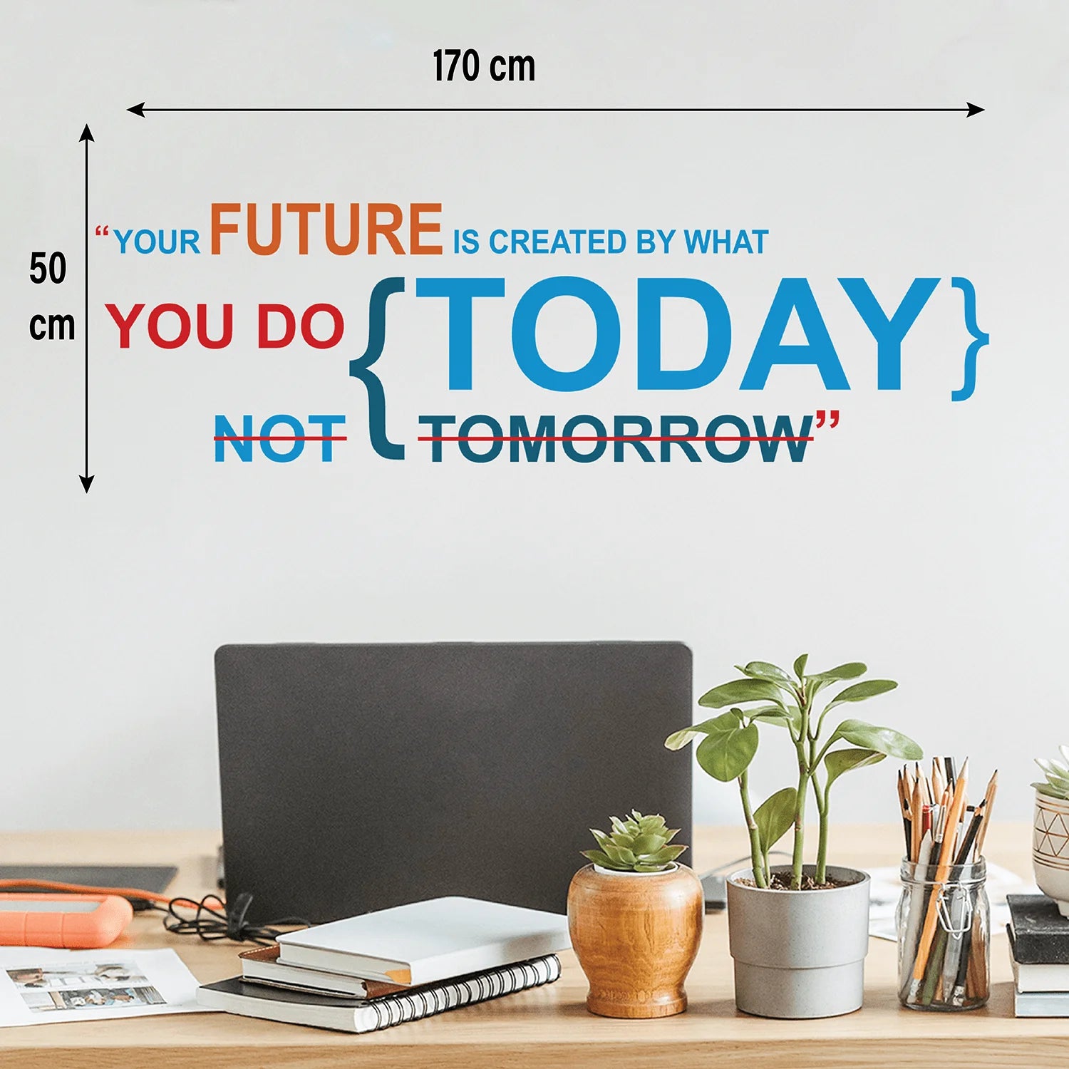 Your Future is Created Today Motivational Wall Decal Peel and Stick Inspirational Office Quote Vinyl Sticker for Study and Workspace Decor