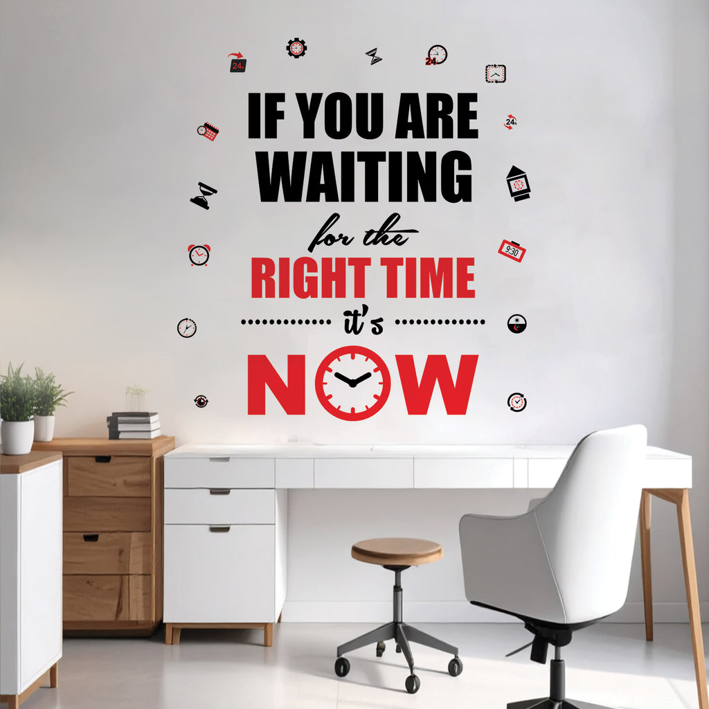 Waiting For The Right Time It Is Now Motivational Wall Decal Peel and Stick Vinyl Quote for Office and Study Room Decor