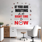 Waiting For The Right Time It Is Now Motivational Wall Decal Peel and Stick Vinyl Quote for Office and Study Room Decor