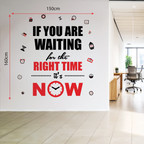 Waiting For The Right Time It Is Now Motivational Wall Decal Peel and Stick Vinyl Quote for Office and Study Room Decor