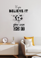 If You Believe It You Can Do It Football Motivational Wall Decor Inspirational Soccer Ball Art for Kids Bedroom and Sports Coaching Room