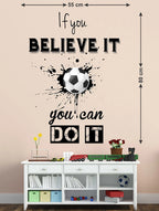 If You Believe It You Can Do It Football Motivational Wall Decor Inspirational Soccer Ball Art for Kids Bedroom and Sports Coaching Room