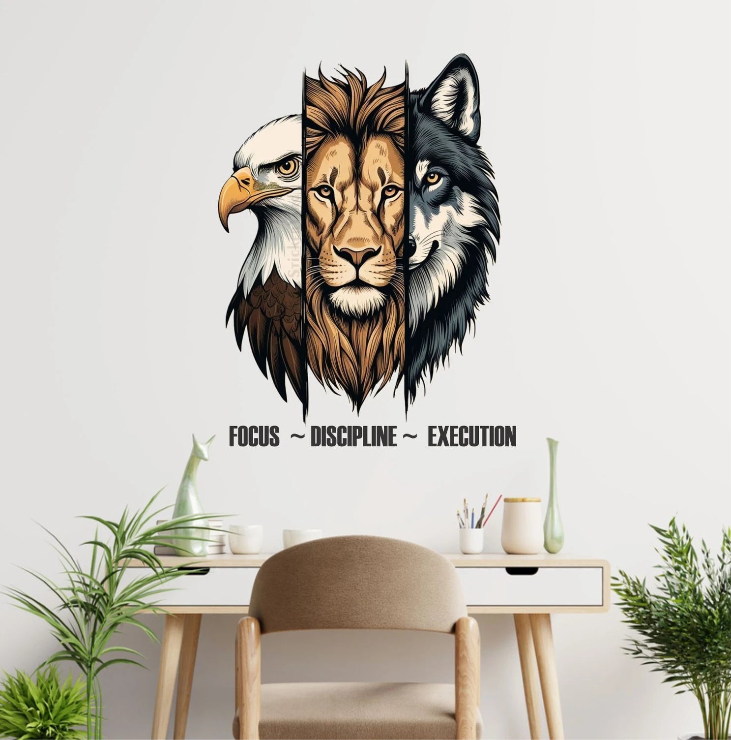 Wall decal of a lion, eagle, and wolf with 'Focus', 'Discipline', 'Execution' text in a room with a desk and chair.