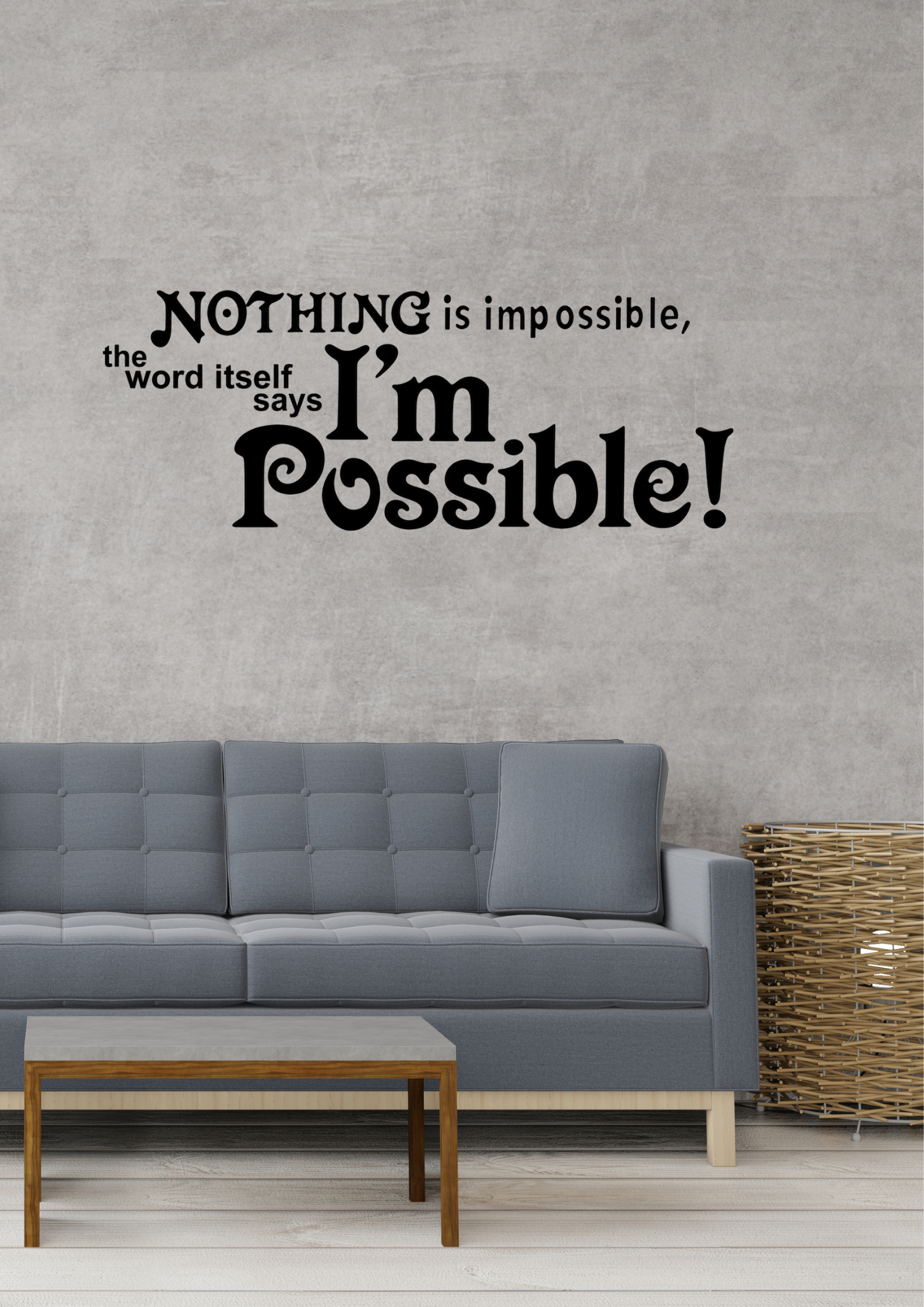 Wall with motivational quote 'Nothing is impossible, the word itself says I'm possible!' in a modern living room.