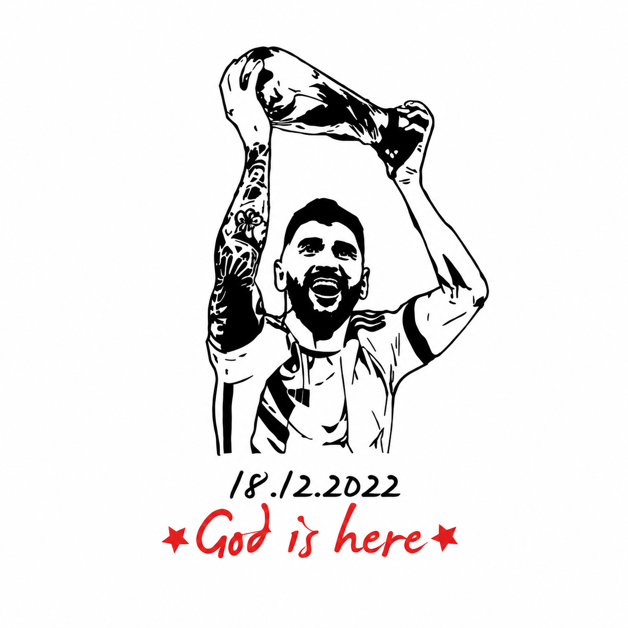 Black and white illustration of a Messi with arms raised, with text '18.12.2022' and 'God is here' on a white background.